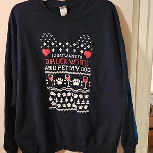 I Just Want To Drink Wine And Pet My Dog Sweatshirt